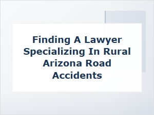 Uninsured Motorist Claims on Rural Arizona Roads
